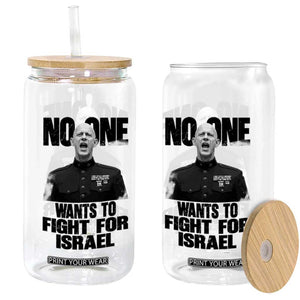 No One Wants To Fight For Israel Marine Veteran Statement Glass Can America First Freedom Anti War TS02 Print Your Wear