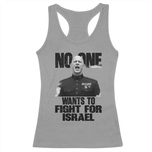 No One Wants To Fight For Israel Marine Veteran Statement Racerback Tank Top America First Freedom Anti War TS02 Sport Gray Print Your Wear