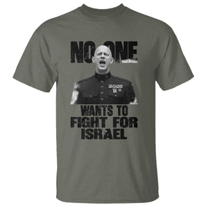 No One Wants To Fight For Israel Marine Veteran Statement T Shirt America First Freedom Anti War TS02 Military Green Print Your Wear