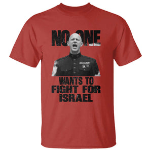 No One Wants To Fight For Israel Marine Veteran Statement T Shirt America First Freedom Anti War TS02 Red Print Your Wear