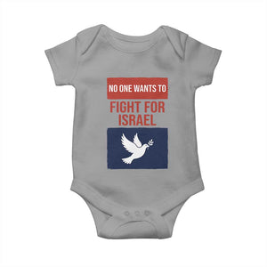 No One Wants To Fight For Israel Dove Baby Onesie Peace Freedom Supporter Anti War TS02 Sport Gray Print Your Wear