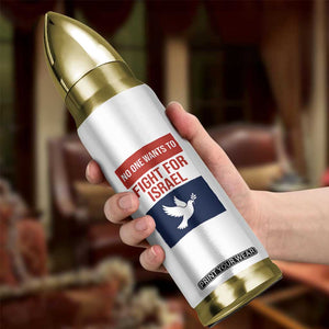 No One Wants To Fight For Israel Dove Bullet Tumbler Peace Freedom Supporter Anti War TS02 Print Your Wear