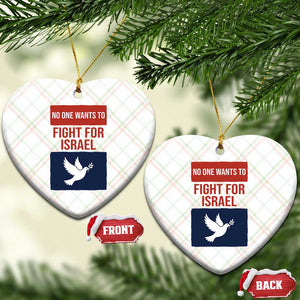 No One Wants To Fight For Israel Dove Ceramic Ornament Peace Freedom Supporter Anti War TS02 Print Your Wear