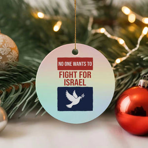 No One Wants To Fight For Israel Dove Ceramic Ornament Peace Freedom Supporter Anti War TS02 1pc Pastel Print Your Wear