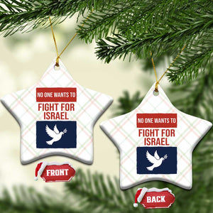 No One Wants To Fight For Israel Dove Ceramic Ornament Peace Freedom Supporter Anti War TS02 Print Your Wear