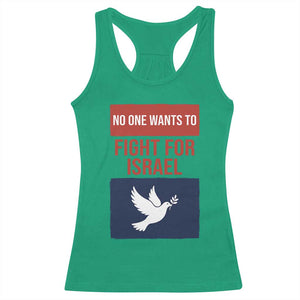 No One Wants To Fight For Israel Dove Racerback Tank Top Peace Freedom Supporter Anti War TS02 Irish Green Print Your Wear
