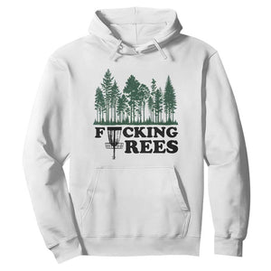 Funny Forest Disc Golf Humor Fcking Trees Hoodie TS02 White Print Your Wear