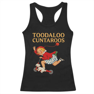 Toodaloo Cuntaroos Funny Offensive Retro Goodbye Racerback Tank Top Vintage Scooter Girl Cartoon Edgy Adult Humor TS02 Black Print Your Wear