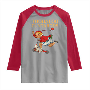 Toodaloo Cuntaroos Funny Offensive Retro Goodbye Raglan Shirt Vintage Scooter Girl Cartoon Edgy Adult Humor TS02 Sport Gray Red Print Your Wear