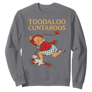 Toodaloo Cuntaroos Funny Offensive Retro Goodbye Sweatshirt Vintage Scooter Girl Cartoon Edgy Adult Humor TS02 Charcoal Print Your Wear