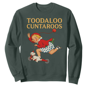 Toodaloo Cuntaroos Funny Offensive Retro Goodbye Sweatshirt Vintage Scooter Girl Cartoon Edgy Adult Humor TS02 Dark Forest Green Print Your Wear