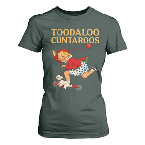 Toodaloo Cuntaroos Funny Offensive Retro Goodbye T Shirt For Women Vintage Scooter Girl Cartoon Edgy Adult Humor TS02 Dark Forest Green Print Your Wear