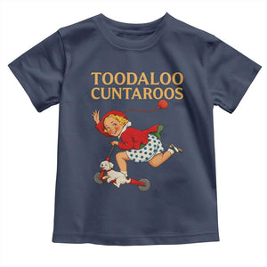 Toodaloo Cuntaroos Funny Offensive Retro Goodbye Toddler T Shirt Vintage Scooter Girl Cartoon Edgy Adult Humor TS02 Navy Print Your Wear