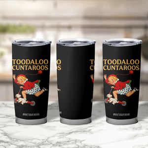 Toodaloo Cuntaroos Funny Offensive Retro Goodbye Tumbler Cup Vintage Scooter Girl Cartoon Edgy Adult Humor TS02 Print Your Wear
