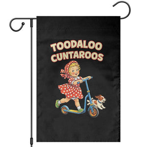 Toodaloo Cuntaroos Retro Scooter Girl Garden Flag Funny Offensive Retro Goodbye Meme Dark Humor TS02 Black Print Your Wear