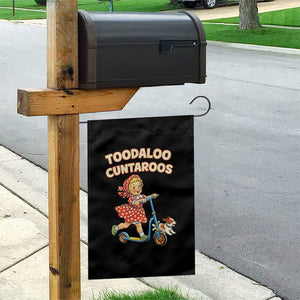 Toodaloo Cuntaroos Retro Scooter Girl Garden Flag Funny Offensive Retro Goodbye Meme Dark Humor TS02 Print Your Wear