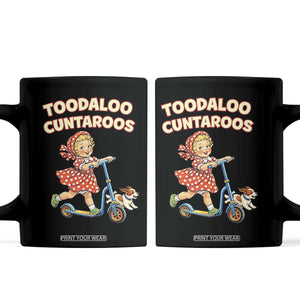 Toodaloo Cuntaroos Retro Scooter Girl Coffee Mug Funny Offensive Retro Goodbye Meme Dark Humor TS02 Black Print Your Wear