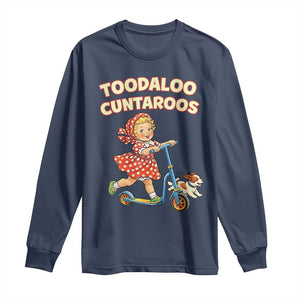 Toodaloo Cuntaroos Retro Scooter Girl Long Sleeve Shirt Funny Offensive Retro Goodbye Meme Dark Humor TS02 Navy Print Your Wear