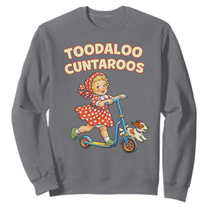 Toodaloo Cuntaroos Retro Scooter Girl Sweatshirt Funny Offensive Retro Goodbye Meme Dark Humor TS02 Charcoal Print Your Wear
