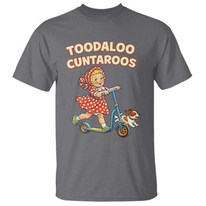 Toodaloo Cuntaroos Retro Scooter Girl T Shirt Funny Offensive Retro Goodbye Meme Dark Humor TS02 Charcoal Print Your Wear
