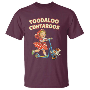 Toodaloo Cuntaroos Retro Scooter Girl T Shirt Funny Offensive Retro Goodbye Meme Dark Humor TS02 Maroon Print Your Wear