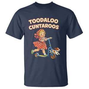 Toodaloo Cuntaroos Retro Scooter Girl T Shirt Funny Offensive Retro Goodbye Meme Dark Humor TS02 Navy Print Your Wear