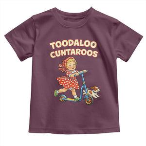 Toodaloo Cuntaroos Retro Scooter Girl Toddler T Shirt Funny Offensive Retro Goodbye Meme Dark Humor TS02 Maroon Print Your Wear