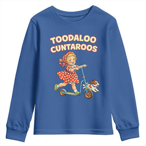 Toodaloo Cuntaroos Retro Scooter Girl Youth Sweatshirt Funny Offensive Retro Goodbye Meme Dark Humor TS02 Royal Blue Print Your Wear