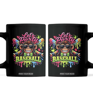 Lets Party Baseball Monkey Neon Dripping Graphic Coffee Mug Funny Ball Party Game Day Fans TS02 Black Print Your Wear