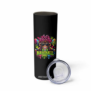 Lets Party Baseball Monkey Neon Dripping Graphic Skinny Tumbler Funny Ball Party Game Day Fans TS02 Print Your Wear