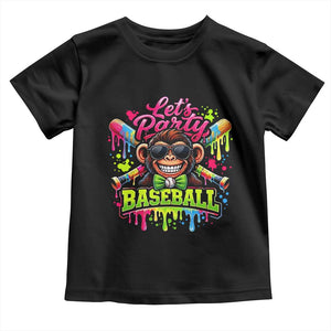 Lets Party Baseball Monkey Neon Dripping Graphic Toddler T Shirt Funny Ball Party Game Day Fans TS02 Black Print Your Wear