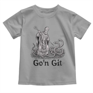 Go'n Git Funny Saint Patrick Banishing Snakes Toddler T Shirt Irish History Humor St Patricks Day TS02 Sport Gray Print Your Wear