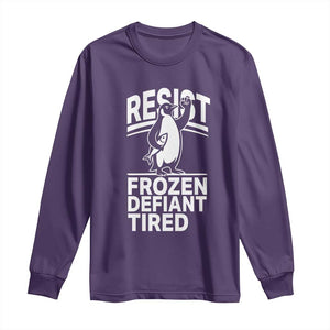 Funny Penguin Resist Long Sleeve Shirt Frozen Defiant Tired FDT Activism TS02 Purple Print Your Wear