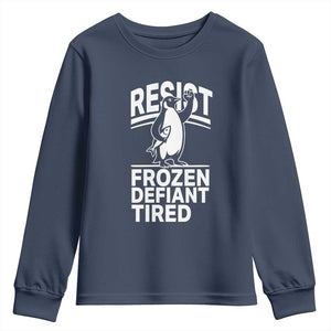 Funny Penguin Resist Youth Sweatshirt Frozen Defiant Tired FDT Activism TS02 Navy Print Your Wear