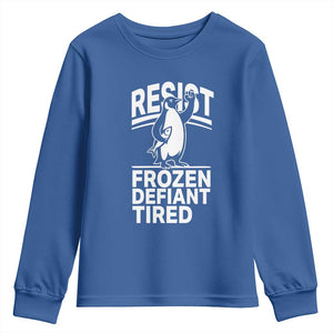 Funny Penguin Resist Youth Sweatshirt Frozen Defiant Tired FDT Activism TS02 Royal Blue Print Your Wear