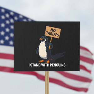 Funny Penguin Resist Protest Sign No Tariffs I Stand With Penguins TS02 Horizontal 18" × 24" Black Print Your Wear
