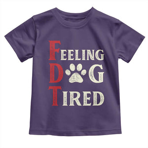 Feeling Dog Tired Toddler T Shirt FDT Dogs Paw Sarcasm TS02 Purple Print Your Wear