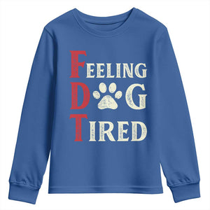 Feeling Dog Tired Youth Sweatshirt FDT Dogs Paw Sarcasm TS02 Royal Blue Print Your Wear
