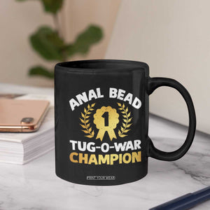 Anal Bead Tug O War Champion Funny Offensive Coffee Mug Inappropriate Adult Humor Gold TS02 Print Your Wear