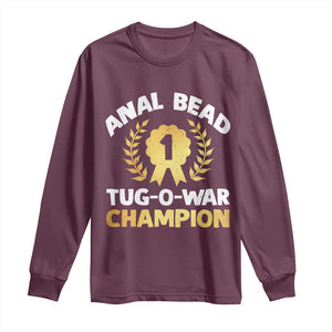 Anal Bead Tug O War Champion Funny Offensive Long Sleeve Shirt Inappropriate Adult Humor Gold TS02 Maroon Print Your Wear