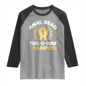 Anal Bead Tug O War Champion Funny Offensive Raglan Shirt Inappropriate Adult Humor Gold TS02 Sport Gray Black Print Your Wear