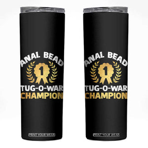 Anal Bead Tug O War Champion Funny Offensive Skinny Tumbler Inappropriate Adult Humor Gold TS02 Black Print Your Wear