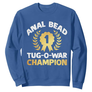 Anal Bead Tug O War Champion Funny Offensive Sweatshirt Inappropriate Adult Humor Gold TS02 Royal Blue Print Your Wear