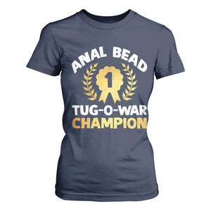 Anal Bead Tug O War Champion Funny Offensive T Shirt For Women Inappropriate Adult Humor Gold TS02 Navy Print Your Wear