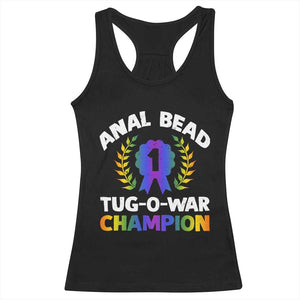 Anal Bead Tug O War Champion Funny Offensive Racerback Tank Top Inappropriate Adult Humor Rainbow TS02 Black Print Your Wear
