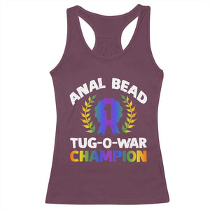 Anal Bead Tug O War Champion Funny Offensive Racerback Tank Top Inappropriate Adult Humor Rainbow TS02 Maroon Print Your Wear