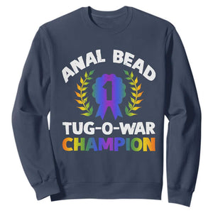 Anal Bead Tug O War Champion Funny Offensive Sweatshirt Inappropriate Adult Humor Rainbow TS02 Navy Print Your Wear
