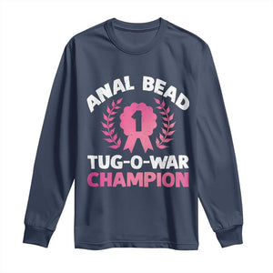 Anal Bead Tug O War Champion Funny Offensive Long Sleeve Shirt Inappropriate Adult Humor Pink TS02 Navy Print Your Wear