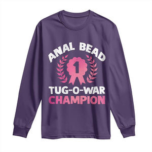 Anal Bead Tug O War Champion Funny Offensive Long Sleeve Shirt Inappropriate Adult Humor Pink TS02 Purple Print Your Wear