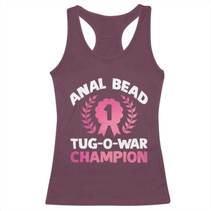 Anal Bead Tug O War Champion Funny Offensive Racerback Tank Top Inappropriate Adult Humor Pink TS02 Maroon Print Your Wear